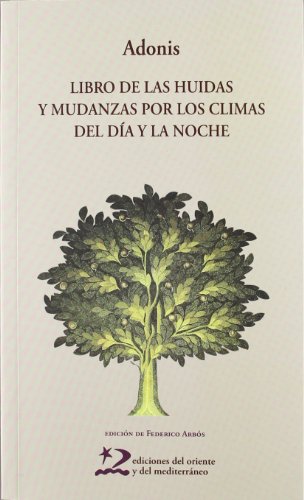 Libro de las huidas y mudanzas por los climas del día y la noche (Poesía del Oriente y del Mediterráneo)